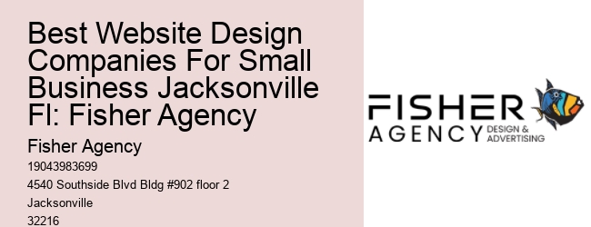 Best Website Design Companies For Small Business Jacksonville Fl: Fisher Agency