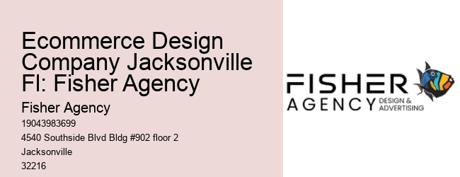 Ecommerce Design Company Jacksonville Fl: Fisher Agency