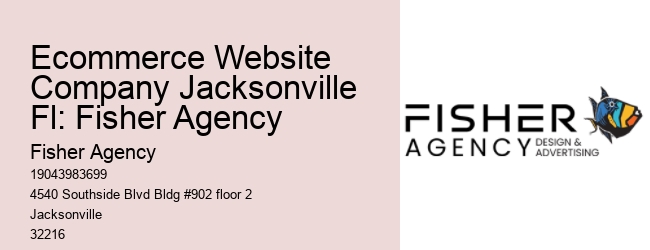 Ecommerce Website Company Jacksonville Fl: Fisher Agency