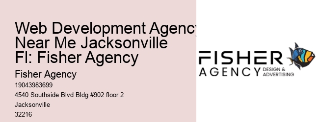 Web Development Agency Near Me Jacksonville Fl: Fisher Agency